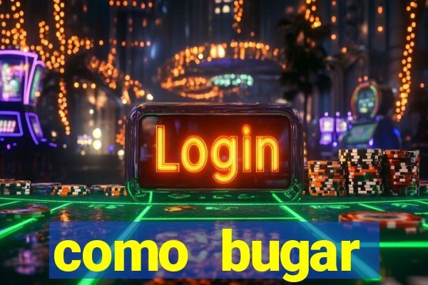 como bugar plataforma de jogos